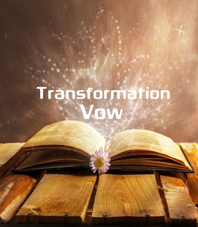 Transformation Vow